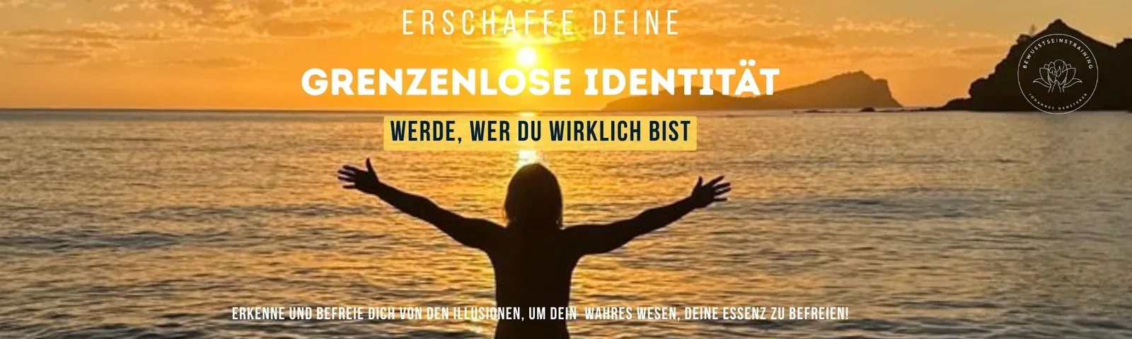Website-Header zum Videokurs "Erschaffe Deine grenzenlose Identität" mit Sonnenaufgang über dem Meer und Silhouette einer Per