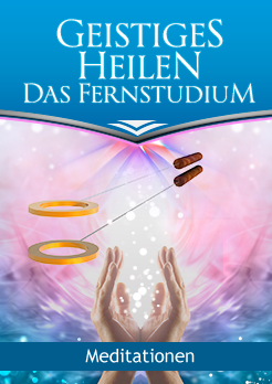 Fernstudium Geistiges Heilen Meditationen Cover mit Händen und Energiesymbolen