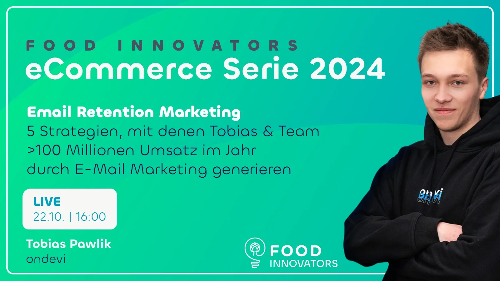 Food Innovator – Community Lebensmittel-Startups von Food Innovators 8 eCommerce Serie 2024 Event-Cover mit Tobias Pawlik von ondevi über Email Retention Marketing