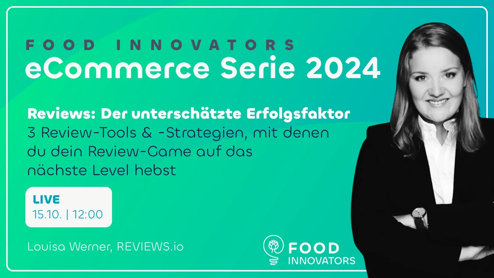 Food Innovator – Community Lebensmittel-Startups von Food Innovators 9 eCommerce Serie 2024 Event-Cover mit Louisa Werner von REVIEWS.io über Reviews als Erfolgsfaktor
