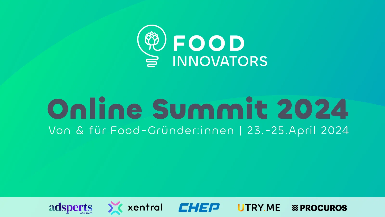 Food Innovator – Community Lebensmittel-Startups von Food Innovators 2 Food Innovators Online Summit 2024 Titelfolie mit Event-Datum 23.-25. April 2024