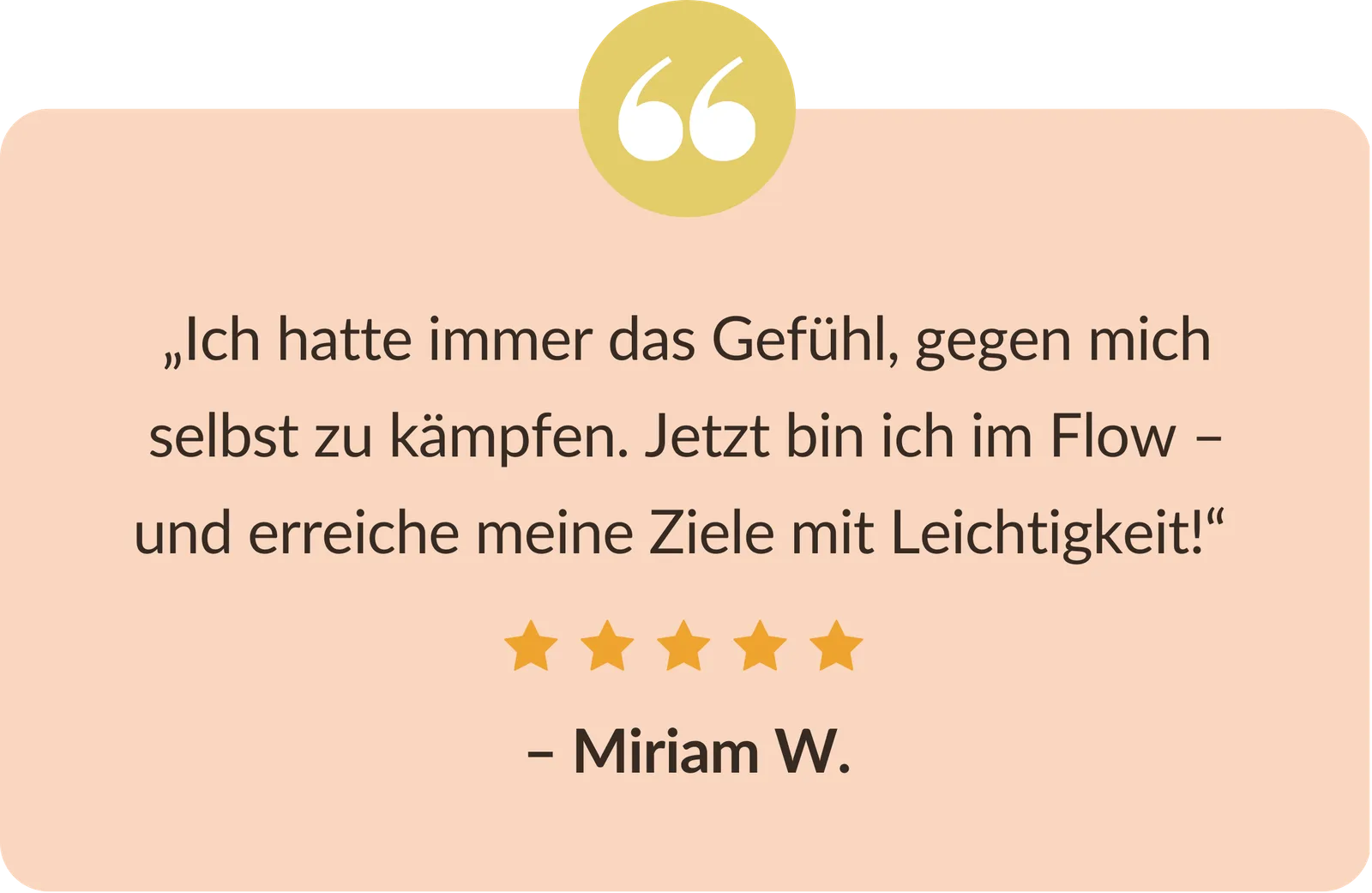 Kundenstimme Miriam W. mit fünf Sternen auf Beige