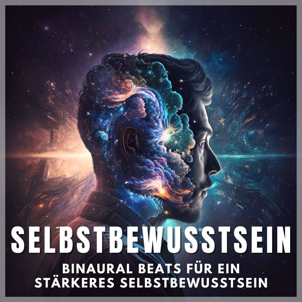 Selbstbewusstsein aufbauen mit Binaurale Beats – Cover mit kosmischem Kopf und Galaxie-Motiv