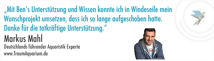 Testimonial von Markus Mahl, Deutschlands führender Aquaristik-Experte, über die Unterstützung durch Benedikt Ahlfeld