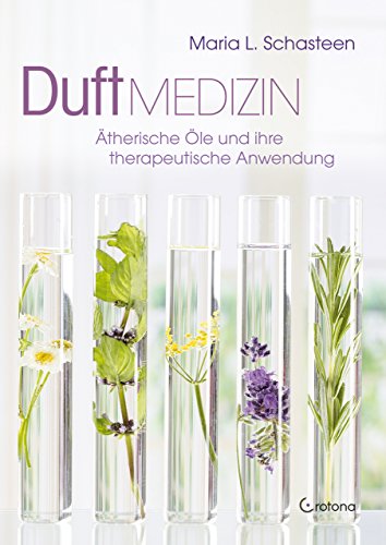 Buch-Cover Duft Medizin von Maria L. Schasteen mit Heilkräutern in Gläsern