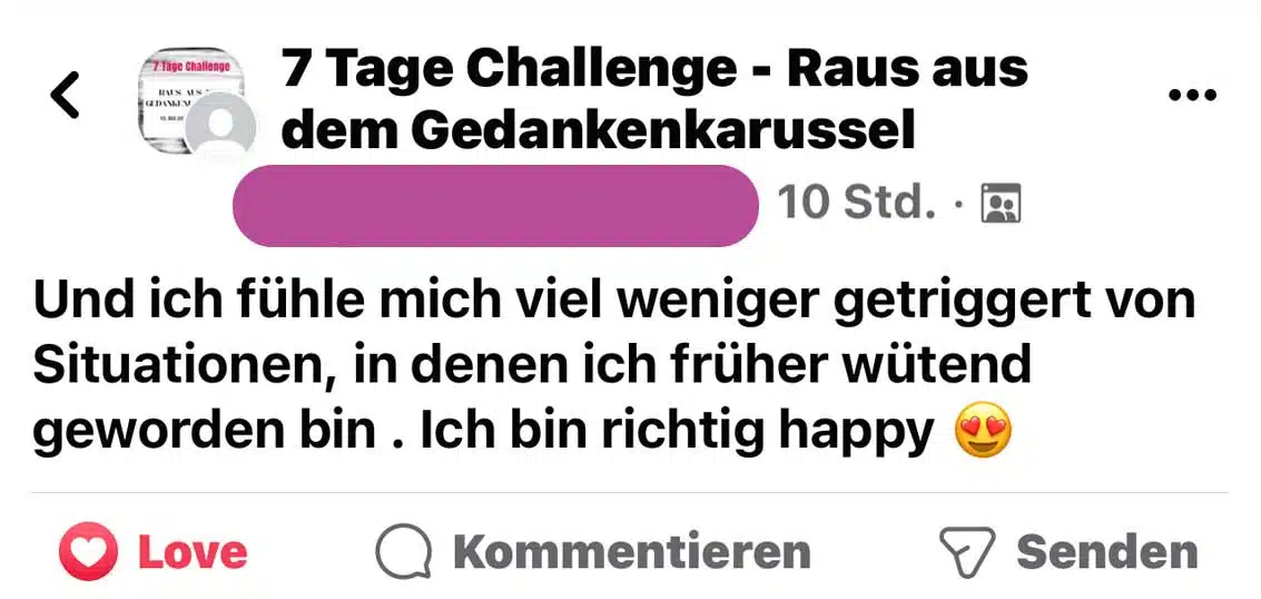 Grace Integrity® 3:1 Seelenverkörperung – Spirituelles Coaching 8 Kundenstimme 7 Tage Challenge: Weniger Trigger-Situationen, Happy, Gedankenkarussel-Clearing
