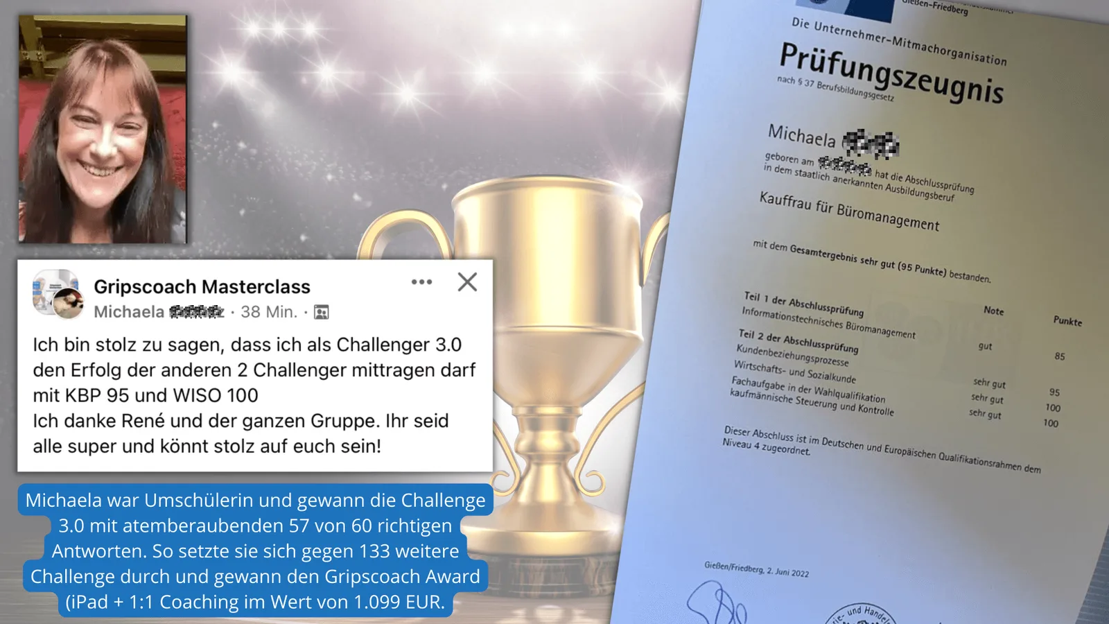 Michaela als Gewinnerin der Gripscoach Challenge 3.0, Prüfungszeugnis Kauffrau für Büromanagement mit Note 1 und 95 Punkte