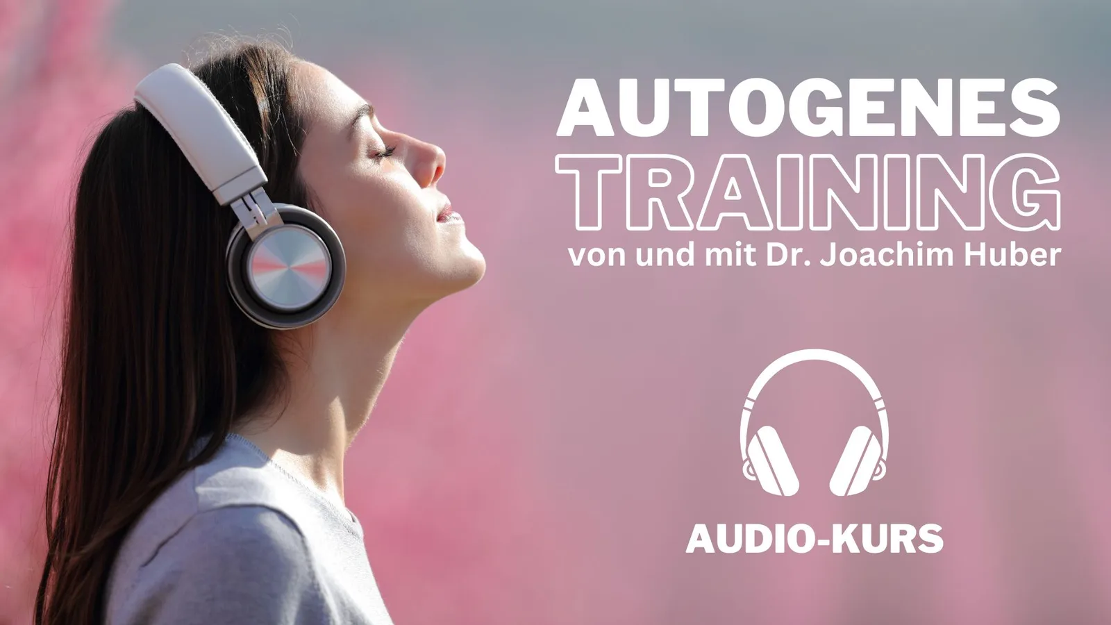 Frau mit Kopfhörer vor rosa Himmel – Autogenes Training Audio-Kurs Banner