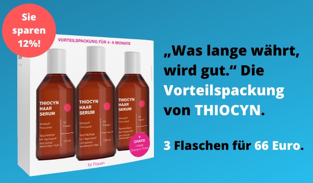 Produktbanner Thiocyn Haarserum mit 12% Rabatt und Vorteilspackung 3 Flaschen für 66 Euro