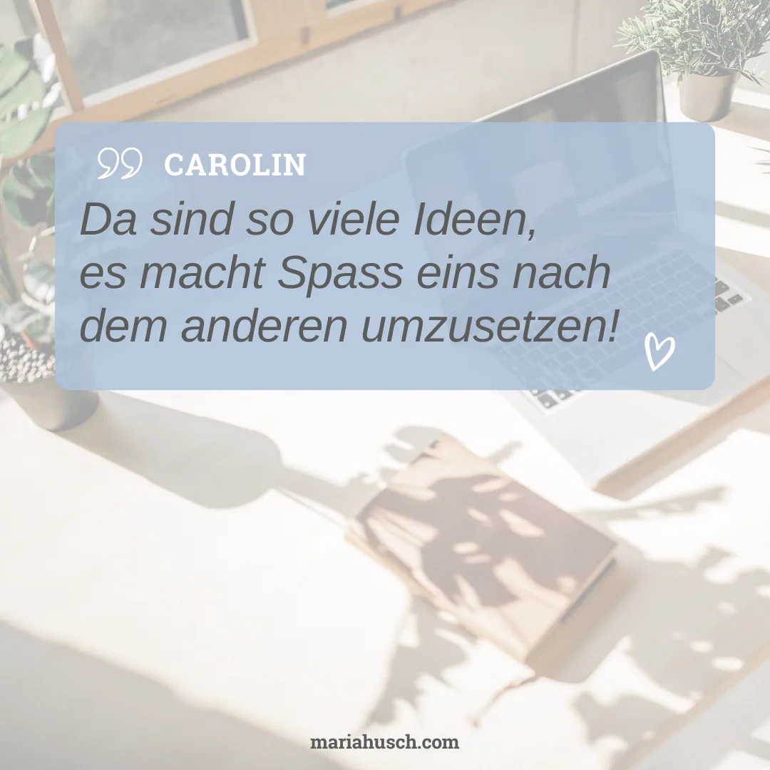 Kundenstimme von Carolin über viele umsetzbare Ideen für Homeoffice