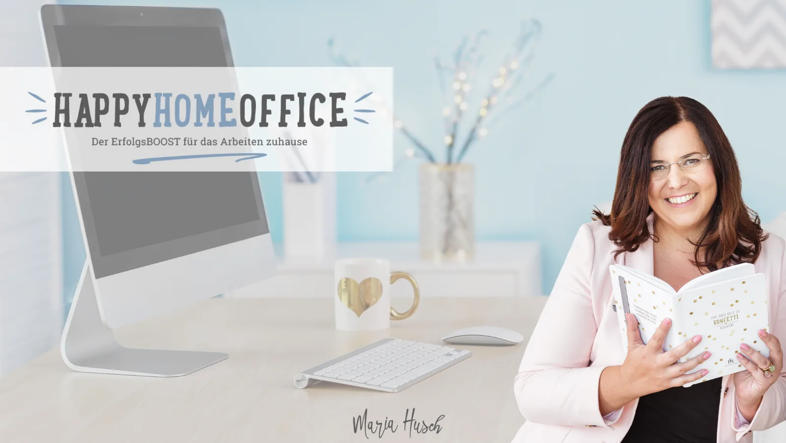 Hero-Bild für Happy Homeoffice Salespage mit Laptop, Schreibtisch-Setup und Maria Husch mit Planer