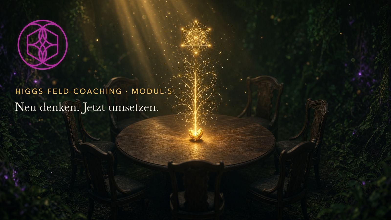 Higgs-Feld-Coaching Modul 5 mit rundem Tisch und aufsteigender goldener Lichtstruktur in grünem Waldambiente