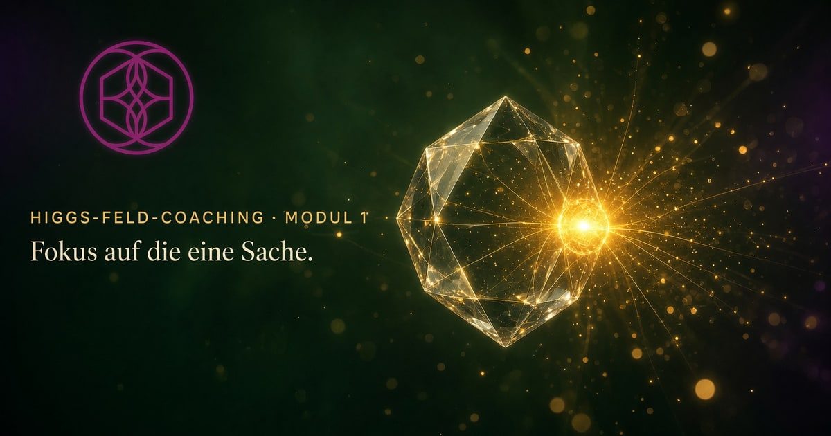 Hero-Banner für Higgs-Feld-Coaching mit leuchtender Kristallkugel und goldenem Licht, Modul 1: Fokus auf die eine Sache