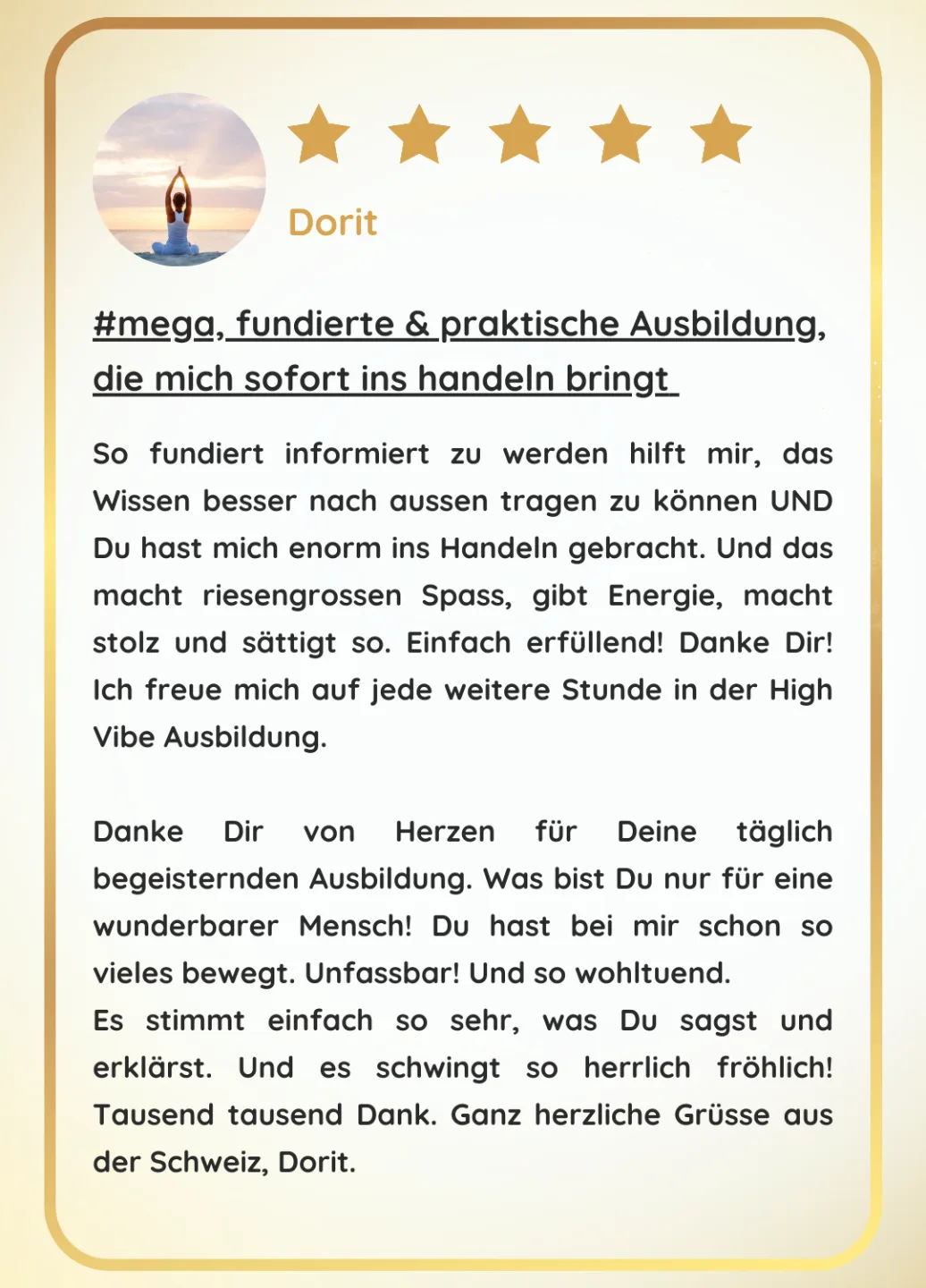 Fünf-Sterne-Bewertung von Dorit: Mega fundierte praktische Ausbildung mit positiver Bestätigung