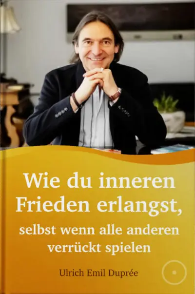 Buch-Cover mit Ulrich Duprée Portrait, Ratgeber zu innerem Frieden