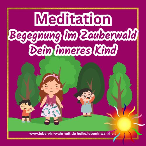Meditation Begegnung im Zauberwald inneres Kind, Frau mit Kindern, Magenta