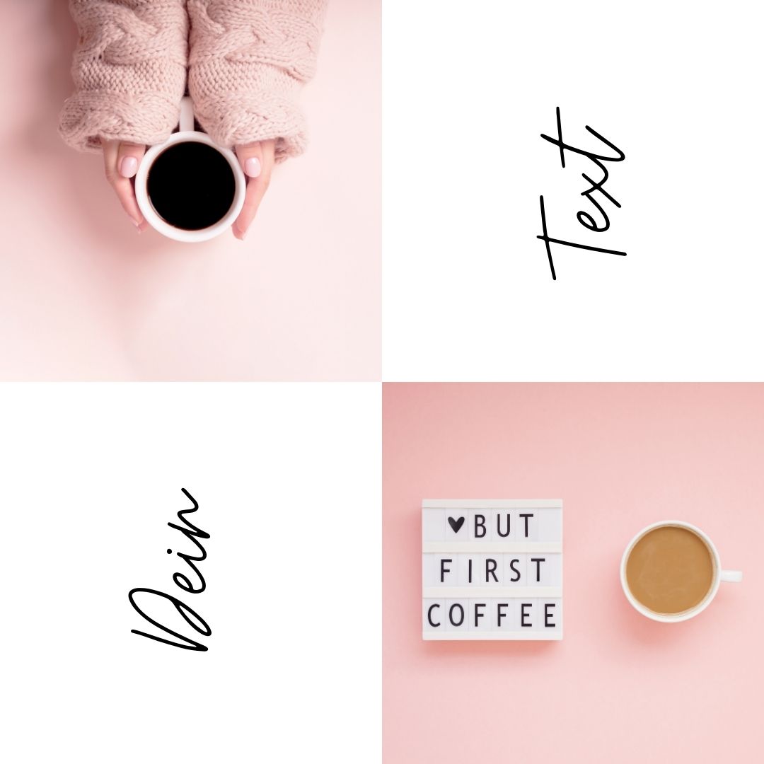 Vier Quadrate Template – Kaffee, Hände, Textbereich und Motivationsspruch auf Rosa und Weiß