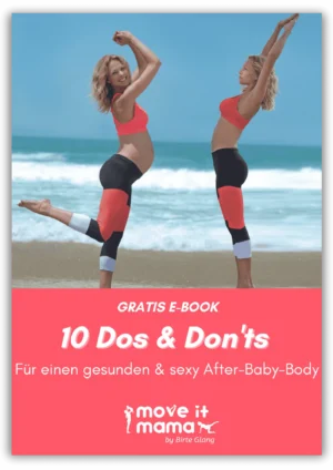 E-Book Cover: 10 Dos & Donts für gesunden sexy After-Baby-Body Move it Mama