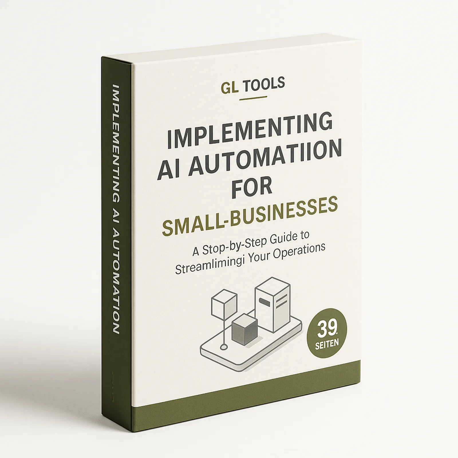 3D-Buchcover-Mockup: Implementing AI Automation for Small-Businesses, GL Tools, 39 Seiten