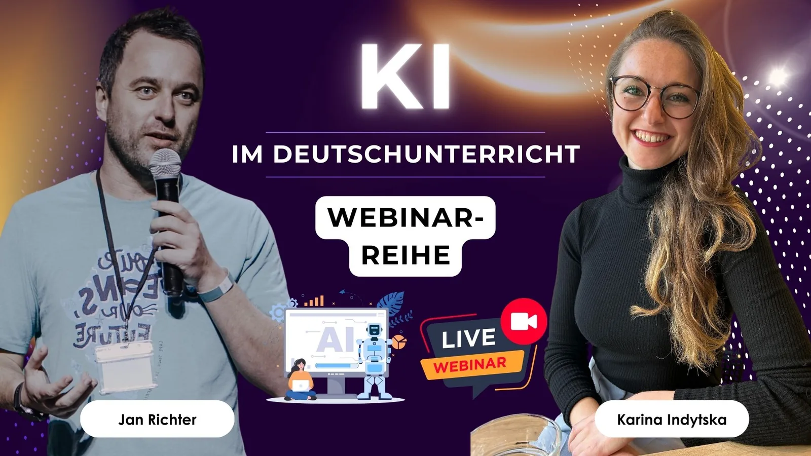 KI im Deutschunterricht – Webinarreihe für Lehrkräfte von Jan Richter 1 Webinar-Reihe KI im Deutschunterricht mit den Moderatoren Jan Richter und Karina Indytska, Live-Webinar-Ankündigung