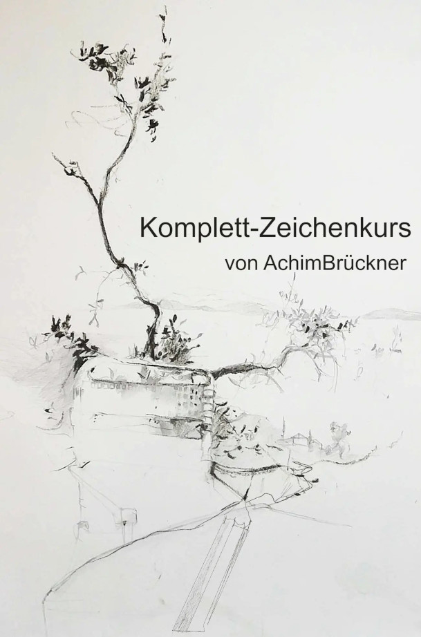Titelseite Komplett-Zeichenkurs mit Pflanzenskizze und Kursbezeichnung von Achim Brückner