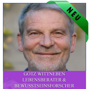 Götz Wittneben, Lebensberater und Bewusstseinsforscher