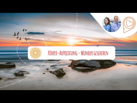 Körperaufrichtung – Energie-Coaching per Zoom 10 Videostandbild Strand-Sonnenaufgang mit Körperaufrichtung-Wunder-Geschenken Text