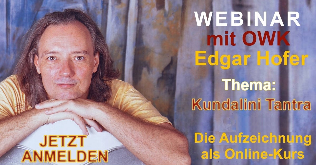 Webinar-Banner mit Edgar Hofer zu Kundalini Tantra, Anmeldung zum Online-Kurs