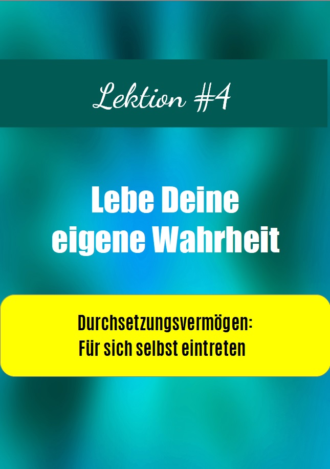 Lektion 4 - Durchsetzungsvermögen: Videokurs-Modul mit gelbem Textbox und türkisem Hintergrund