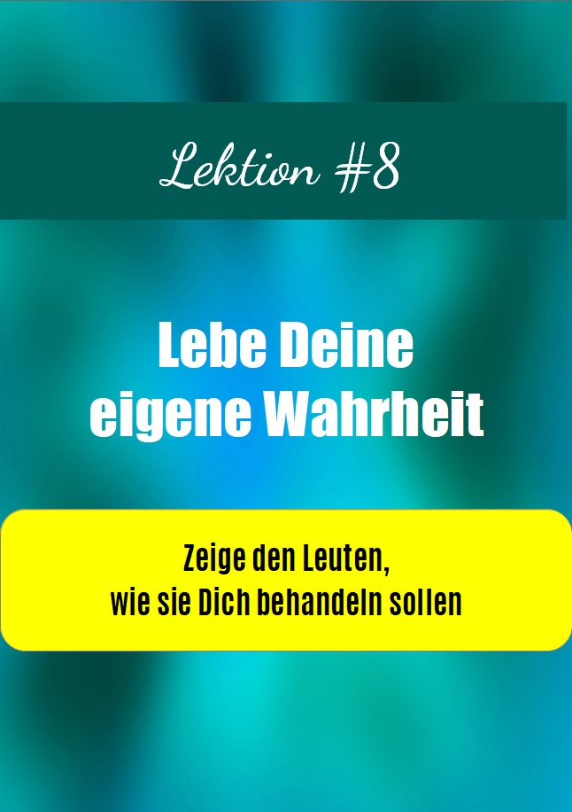 Lektion 8 - Behandelt Werden: Videokurs-Modul mit gelbem Textbox und türkisem Hintergrund