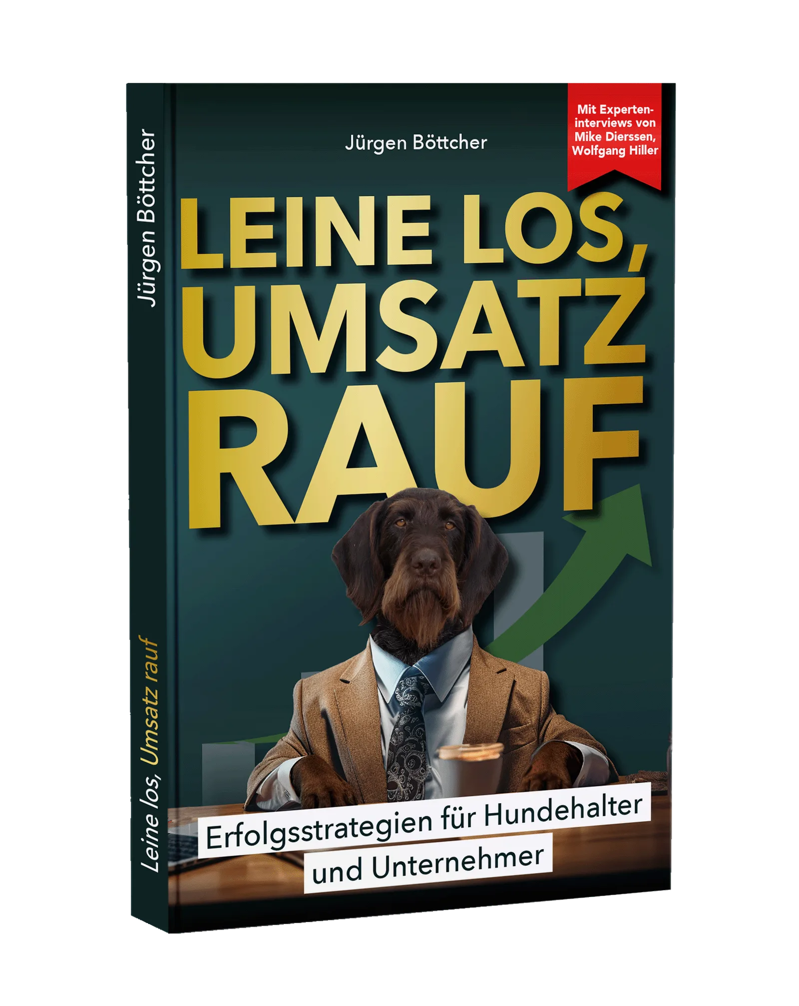 Leine los, Umsatz rauf – Ratgeber zu Positionierung 2 Buchcover Leine los, Umsatz rauf von Jürgen Böttcher