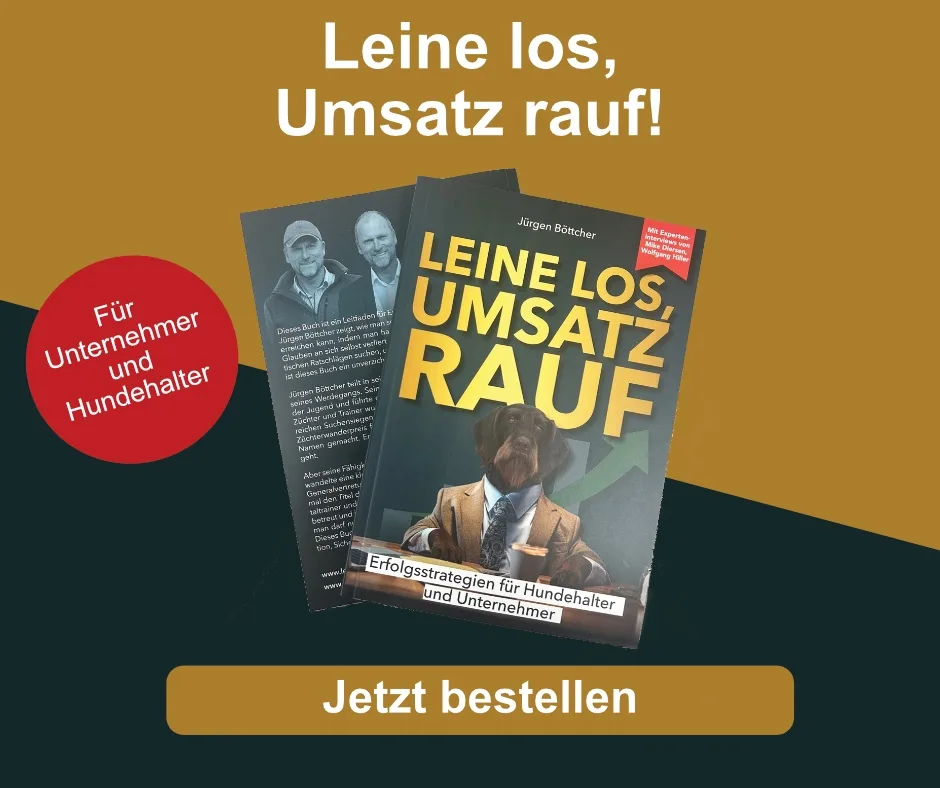 Leine los, Umsatz rauf – Ratgeber zu Positionierung 1 Das Buch: Leine los, Umsatz rauf