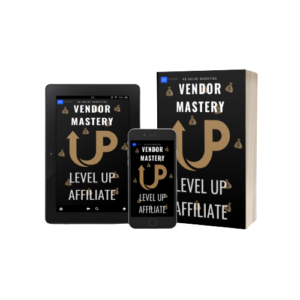 Produktabbildung von Level Up Affiliate – Vendor Mastery in verschiedenen Formaten: Tablet, Smartphone, Buch und Schachteln