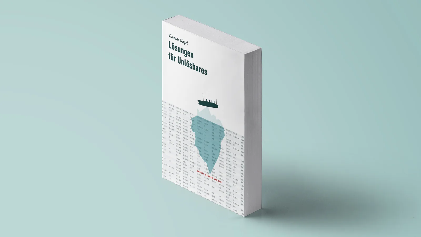 Buchcover Lösungen für Unlösbares – Mächtiges Denken in der Praxis von Thomas Nagel