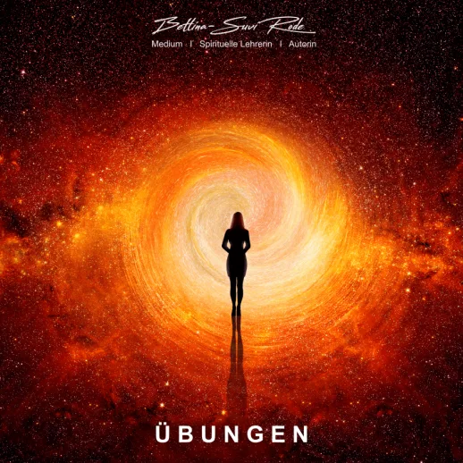 Medialität total – Videokurs zu Jenseitskontakten 9 Silhouette einer Frau vor glühenden Spiralen, kosmischer Hintergrund, Text 'Übungen'