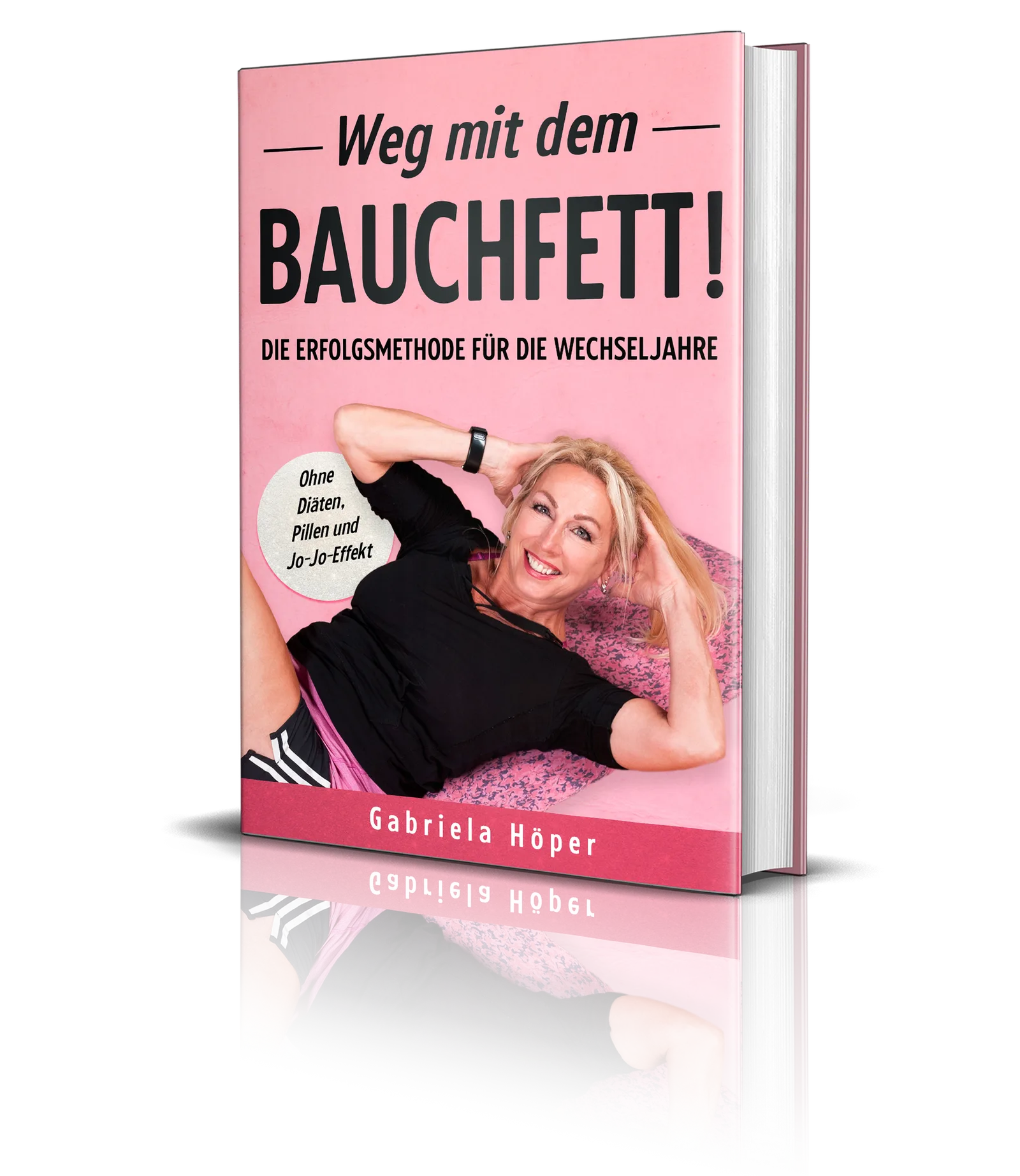 Buchcover Weg mit dem BAUCHFETT! Die Erfolgsmethode für die Wechseljahre von Gabriela Höper auf Rosa