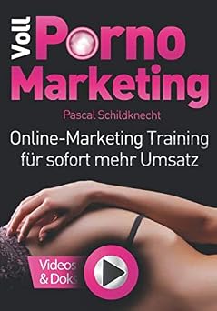 Buchcover Voll Porno Marketing von Pascal Schildknecht, dunkler Hintergrund mit pinken Lettern und Hand