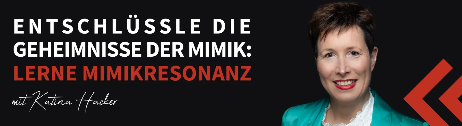 Banner Mimikresonanz Geheimnisse mit Text, Katina Hacker mit grünem Blazer und Lächeln vor dunklem Hintergrund