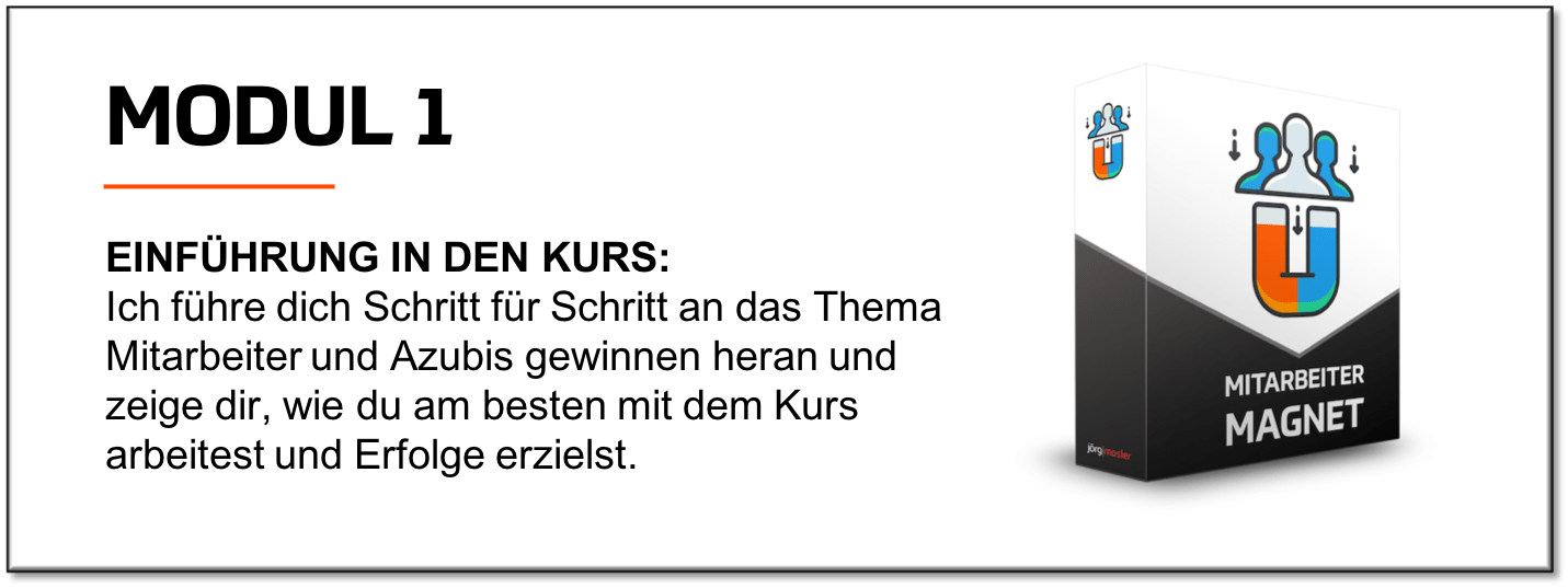 Mitarbeiter Magnet – Videokurs zur Personalgewinnung von Jörg Mosler 4 Modul 1 Einführung in den Kurs mit Produktbox und Kursbeschreibung
