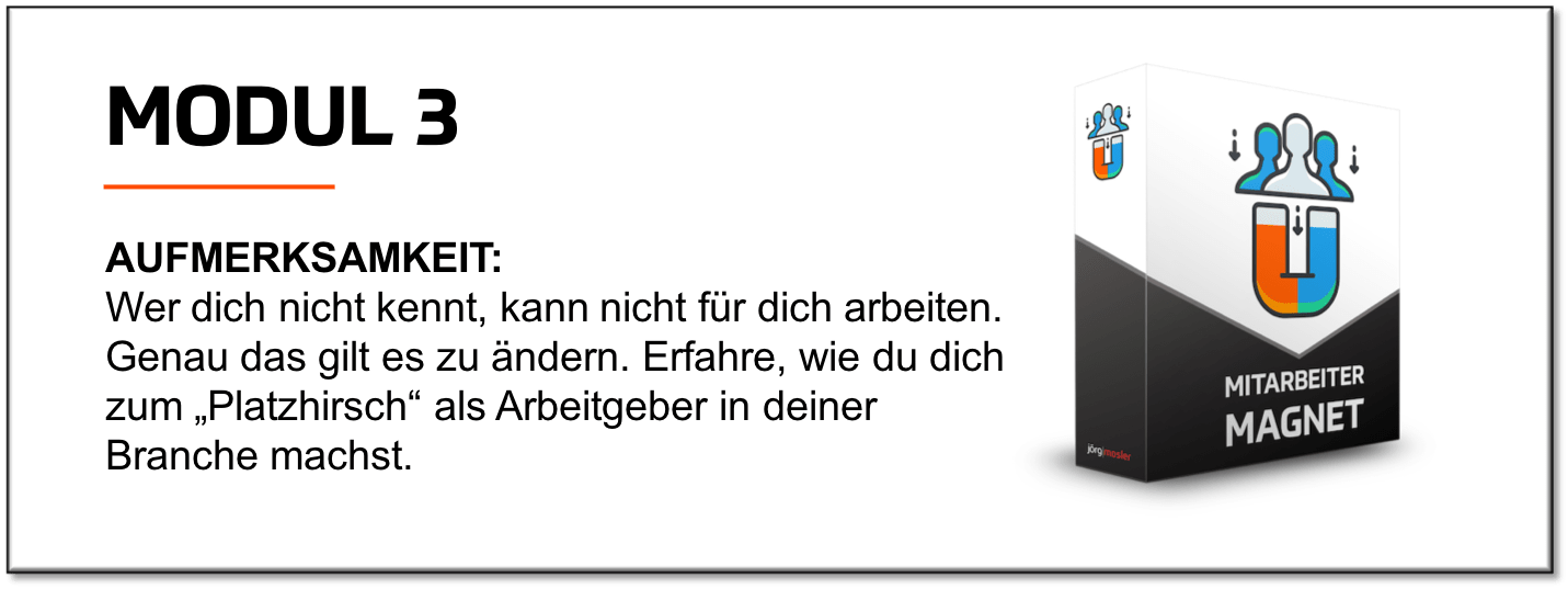 Mitarbeiter Magnet – Videokurs zur Personalgewinnung von Jörg Mosler 6 Modul 3 Aufmerksamkeit mit Produktbox und Modulbeschreibung als Arbeitgeber