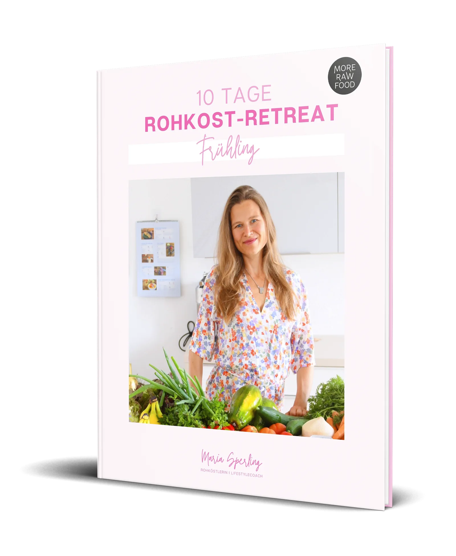 Morerawfood E-Buch Bundle – Rohkost-Rezepte als E-Book-Paket 7 Cover 10 Tage Rohkost-Retreat Frühling mit Maria Sperling und frischem Gemüse