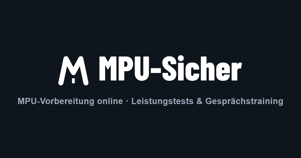 MPU-Vorbereitung online – mit Plan zurück zum Führerschein 5 MPU-Sicher Logo und Claim auf dunklem Hintergrund