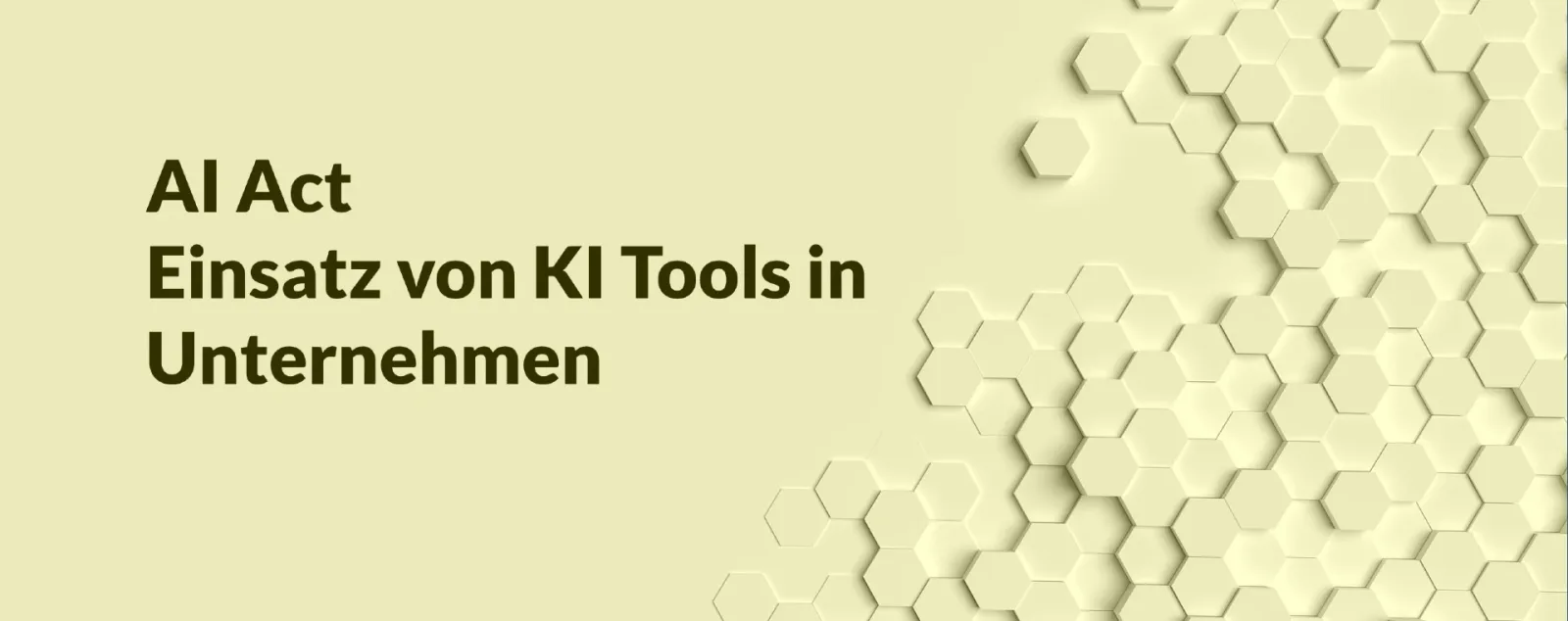 Kurs-Banner AI Act mit Untertitel auf gelblichem Hintergrund und Hexagon-Dekoration
