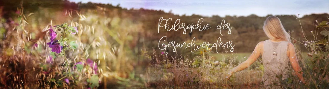 Banner mit Frau in Feld und Schriftzug Philosophie des Gesundwerdens