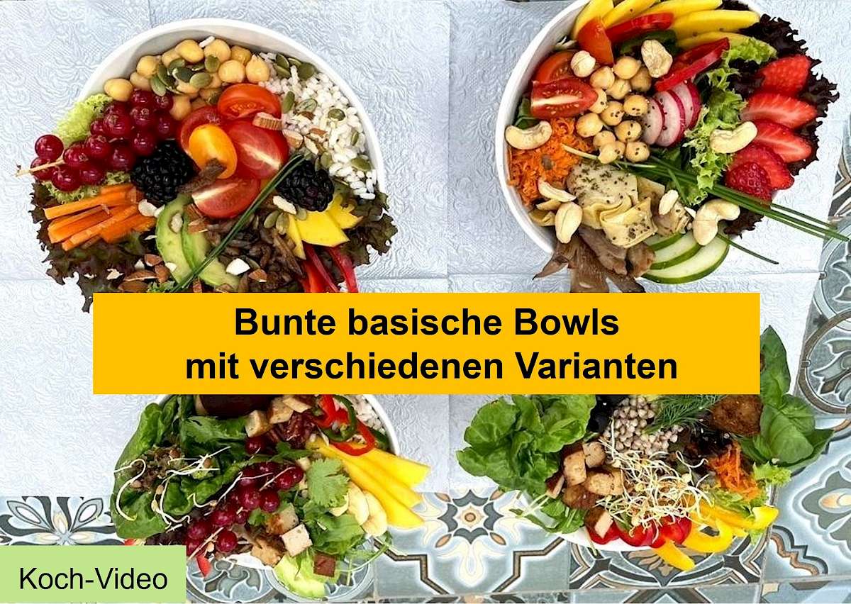 Neustart Ernährung – Basisch-Kochen-Kurs von Ralf Moll 17 Vier bunte Salatbowls mit verschiedenen Zutaten, gelber Text über bunte basische Bowls mit Varianten