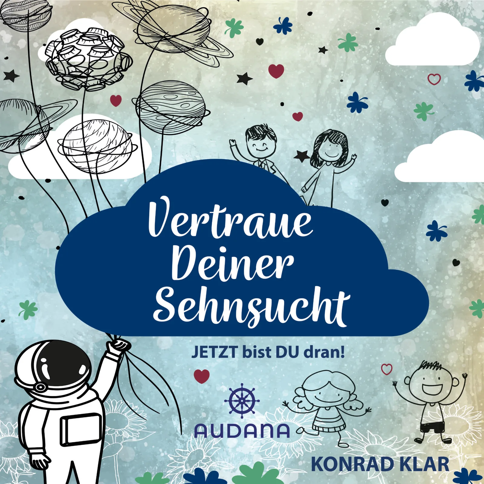 Konrad Klar - Vertraue deiner Sehnsucht