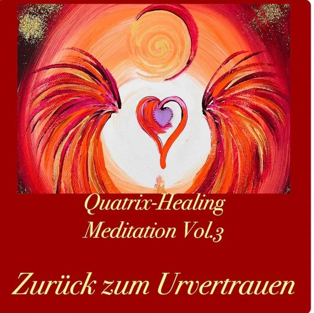Quatrix-Healing Meditation Vol.3 Cover mit abstraktem Kunstwerk in Rot-, Orange- und Goldtönen, zentrales Herz-Symbol und Son