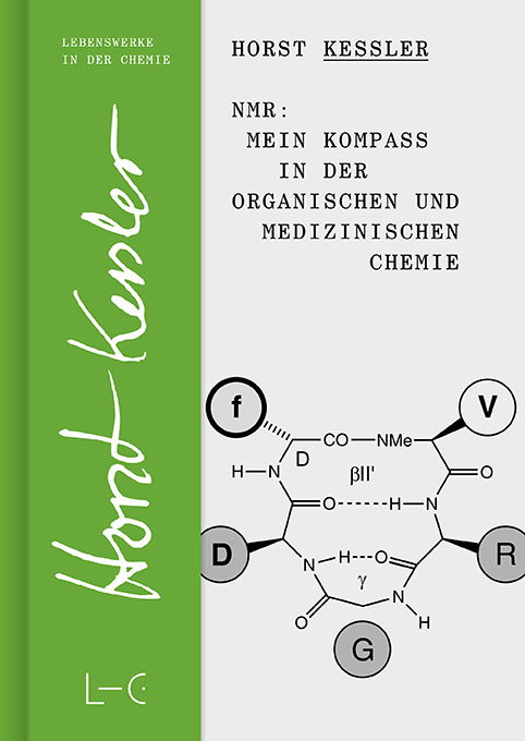 NMR – Fachbuch zur NMR für Wissenschaftsgeschichte 1 Horst Kessler, NMR: Mein Kompass in der Organischen und Medizinischen Chemie
