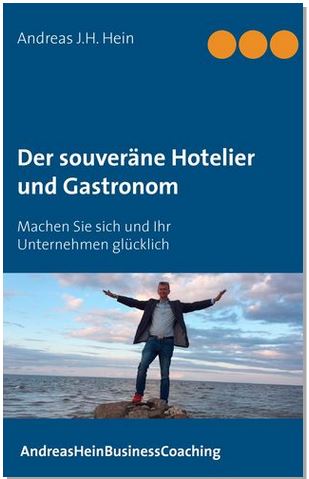 Buchcover Der souveräne Hotelier und Gastronom von Andreas J.H. Hein mit Mann am Strand