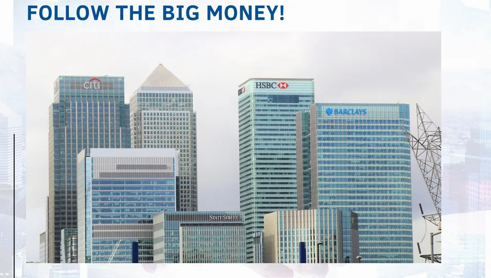 Bankgebäude Citii, HSBC, Barclays und Stahlseele mit Text Follow The Big Money